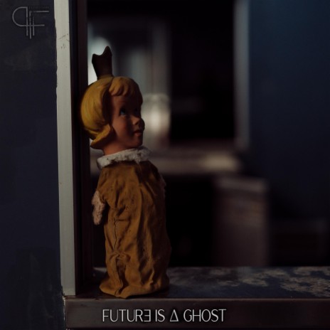 Future Is A Ghost | Boomplay Music