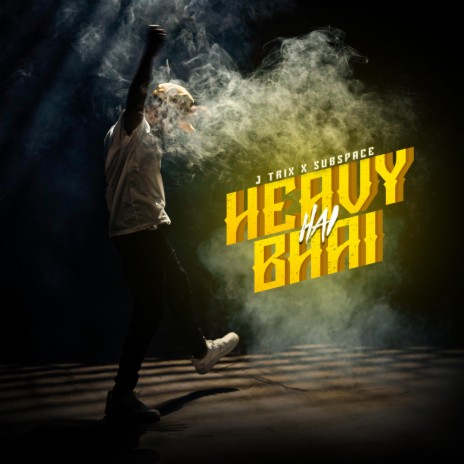 Heavy Hai Bhai ft. SubSpace | Boomplay Music