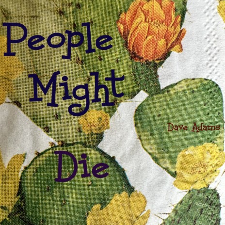 People Might Die | Boomplay Music