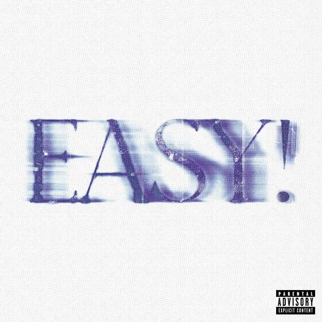 EASY! ft. TRAPMAT SAVIOR | Boomplay Music