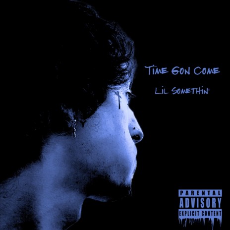 Time Gon Come | Boomplay Music