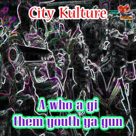 A who a gi them youth ya gun | Boomplay Music