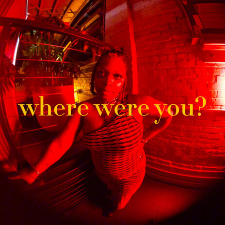 Where were you | Boomplay Music