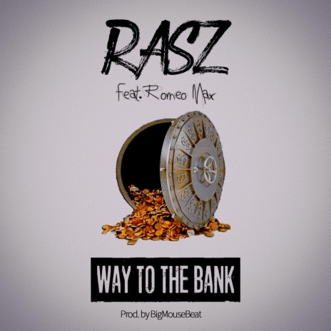 Way to the Bank (feat. Romeo Max) | Boomplay Music