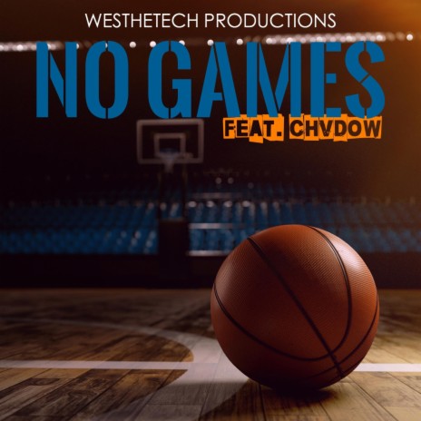 No Games (feat. Chvdow)