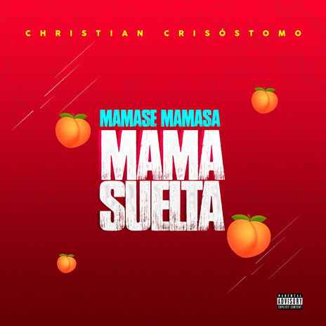 Mamase Mamasa Mama Suelta | Boomplay Music