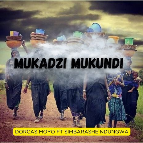 Mukadzi Mukundi ft. Simbarashe Ndungwa | Boomplay Music