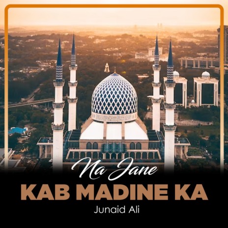 Na Jane Kab Madine Ka | Boomplay Music