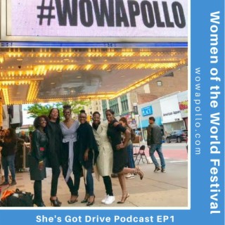 Episode 2: She’s Got Drive launches at #WOWApollo interviewing 5 inspiring Black Women with Drive