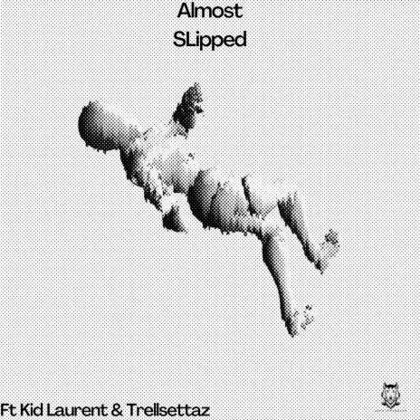 Almost Slipped ft. Trendsettaz music | Boomplay Music