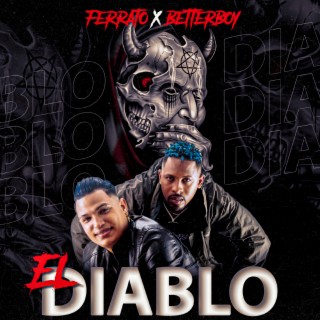 Download betterboy & ferrato album songs: El Diablo