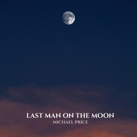 Last Man on the Moon | Boomplay Music