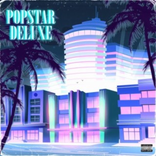 Popstar: Deluxe