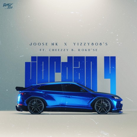 Jordan 4 ft. Yizzy808’s, Cheezzy B. & Roku’Se | Boomplay Music
