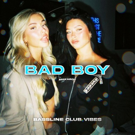 Bad Boy ft. Makarov | Boomplay Music