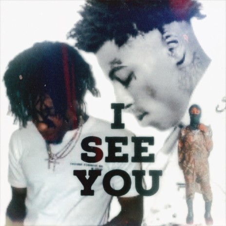 I SEE YOU -Nba Youngboy | Boomplay Music