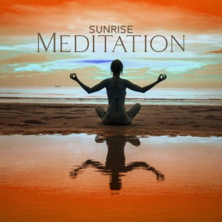 Sunrise Meditation – Guided Reflection Music (Nature Sounds, Soft Rhythms, Harmonious Tunes For Deep Thinking)