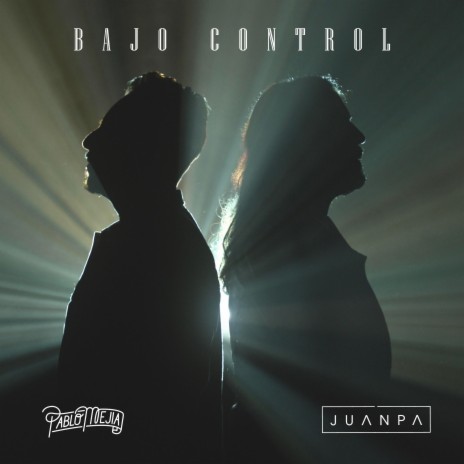 Bajo Control (feat. JuanPa Landázuri) | Boomplay Music