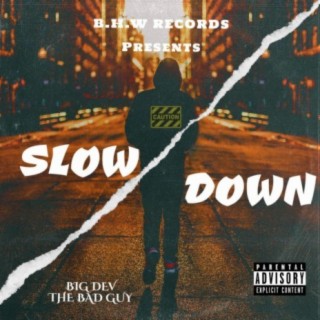 Slow Down