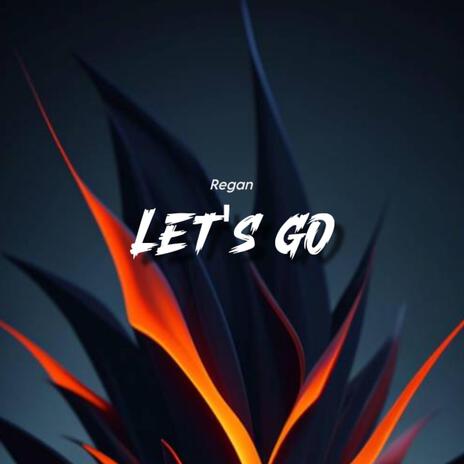 Let's Go | Boomplay Music