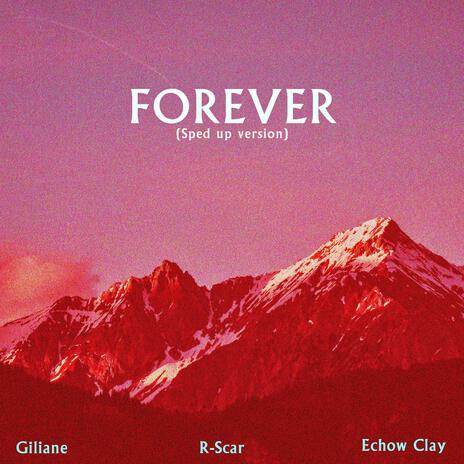 Forever (Special Version) ft. R-Scar & Echow Clay | Boomplay Music