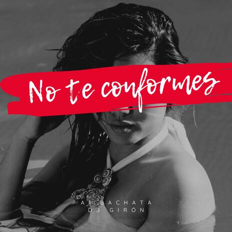 No te conformes