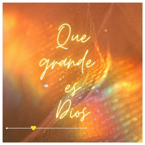 Que grande es Dios | Boomplay Music