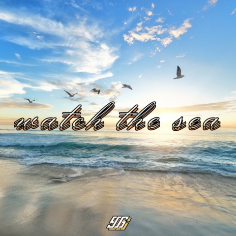Watch the sea（看海） | Boomplay Music