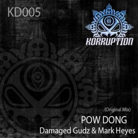 Pow Dong ft. Mark Heyes | Boomplay Music