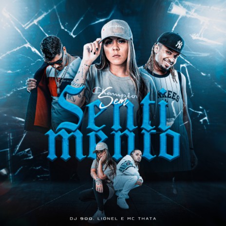 Sem sentimento ft. Mc Thata & DJ 900 | Boomplay Music