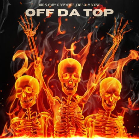 Off Da Top ft. Babyface Jones & LVBoosie | Boomplay Music