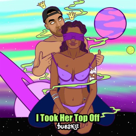 I Took Her Top Off | Boomplay Music