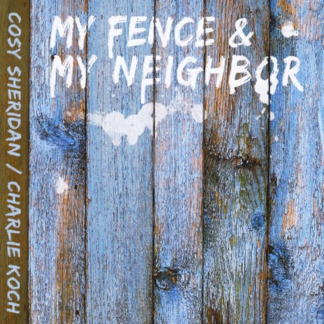 My Fence & My Neighbor