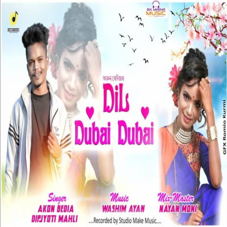 Dil Dubai Dubai ft. Dipjyoti Mahli | Boomplay Music