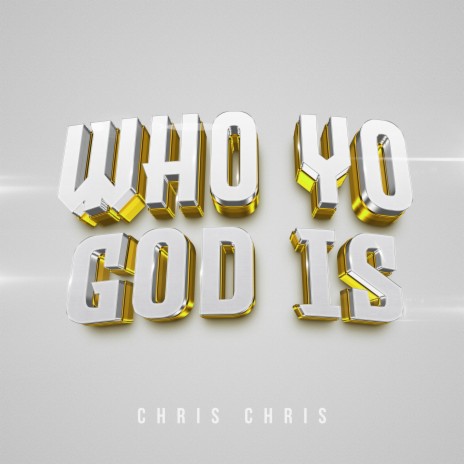 Who Yo God Is | Boomplay Music