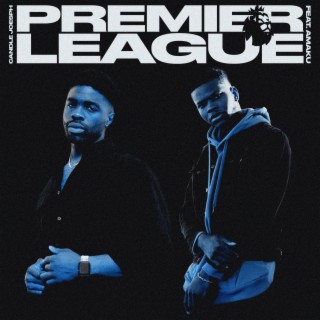 PREMIER LEAGUE ft. Chu & Amaku lyrics | Boomplay Music