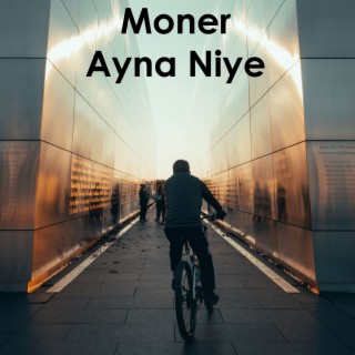 Moner Ayna Niye