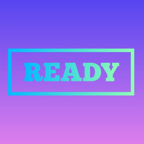 Ready | Boomplay Music