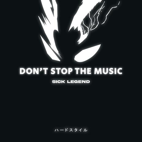 DON'T STOP THE MUSIC (HARDSTYLE) | Boomplay Music