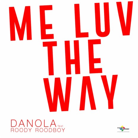 ME LUV the WAY (feat. Roody Roodboy) | Boomplay Music