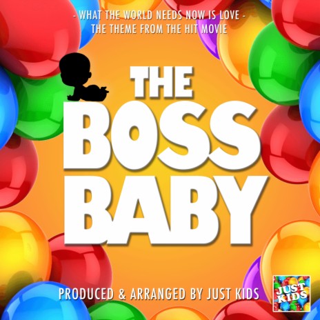 What The World Needs Now Is Love (From The Boss Baby) | Boomplay Music
