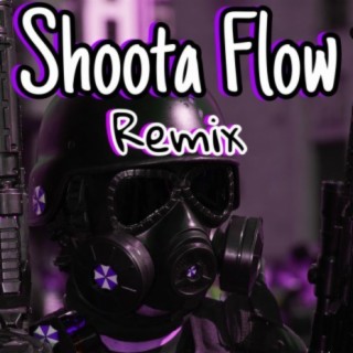 Shoota Flow [Remix]