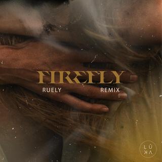 Firefly (Ruely Remix)