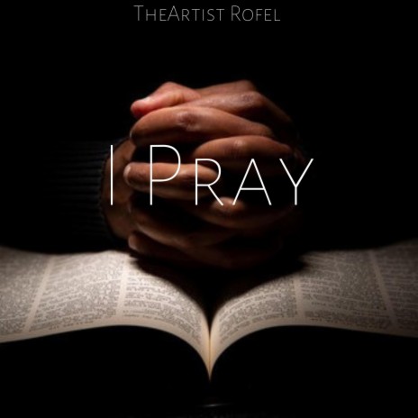 I Pray | Boomplay Music