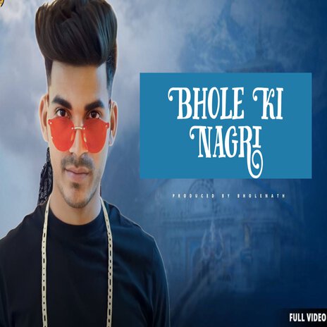 Bhole Ki Nagri (Bholenath) | Boomplay Music