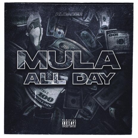 Mula All Day | Boomplay Music