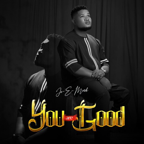 You Are Good | Boomplay Music