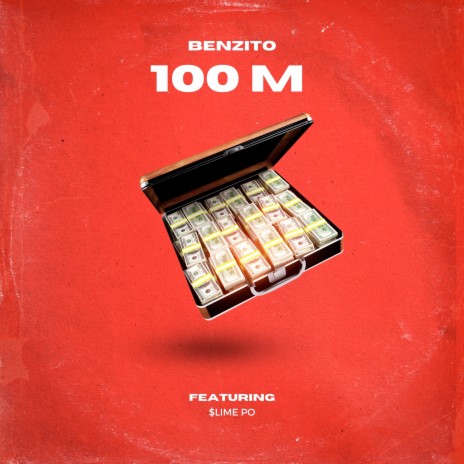 100 M (Radio Edit) ft. $lime Po | Boomplay Music