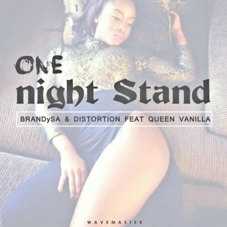 One night stand (feat. Queen Vanilla) | Boomplay Music