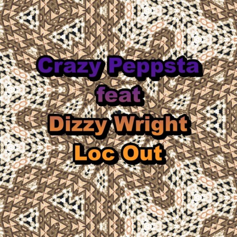 Loc Out (feat. Dizzy Wright) | Boomplay Music